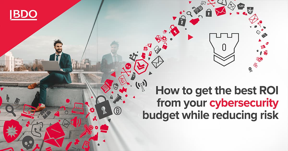 Image with the BDO logo in the upper left corner. In the foreground is a work scene on a rooftop or open city square, where one person is working on a laptop. On the right is the text ‘How to get the best ROI from your cybersecurity budget and reduce risks.’ Surrounding the image are red and grey icons symbolising digital threats, cyber risks and security tools, forming an arc pointing towards a symbolic image of a fortress.