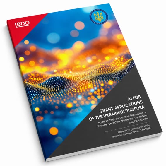 AI Grant Guide for Ukrainian Diaspora Organizations by BDO in Ukraine: How to Find Grants and Prepare Applications Cover of the AI Grant Guide for Ukrainian Diaspora Organizations by BDO in Ukraine, which helps diaspora organizations find grants, prepare applications, and report to donors using AI